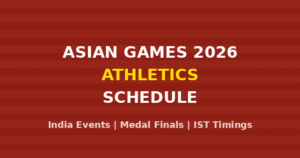 Asian Games 2026 Athletics Schedule - India events and medal finals